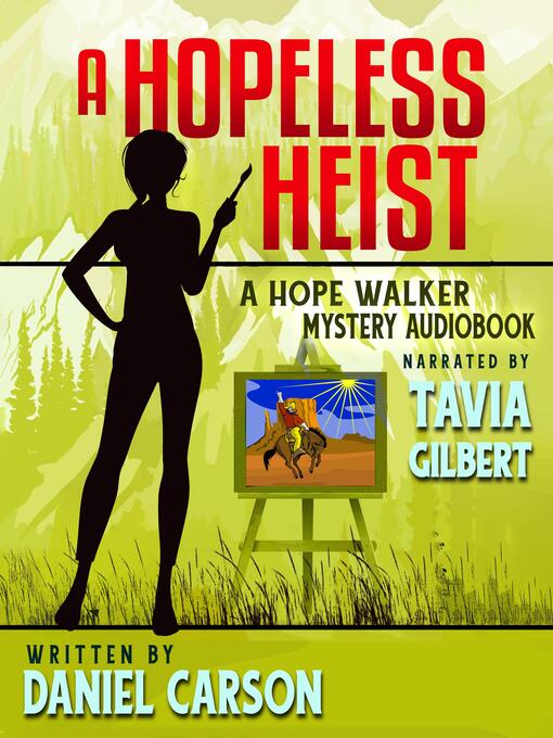 Title details for A Hopeless Heist by Daniel Carson - Available